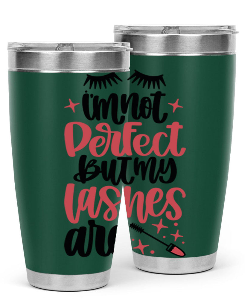 I∩m Not Perfect But My Lashes Are Style 78#- make up- Tumbler