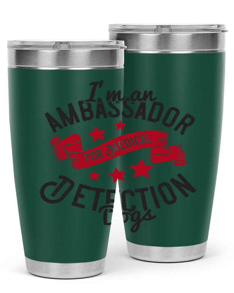 Im an ambassador for Medical Detection dogs Style 41#- medical- tumbler