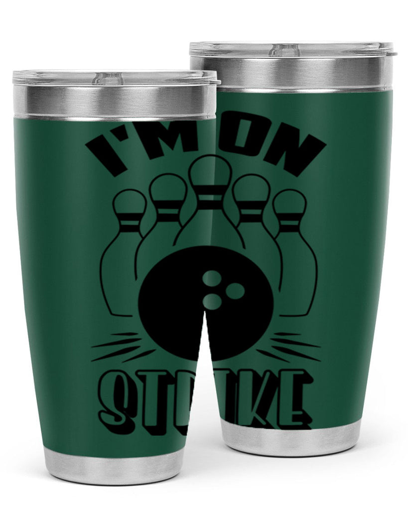 Im on strike 1059#- bowlig- Tumbler