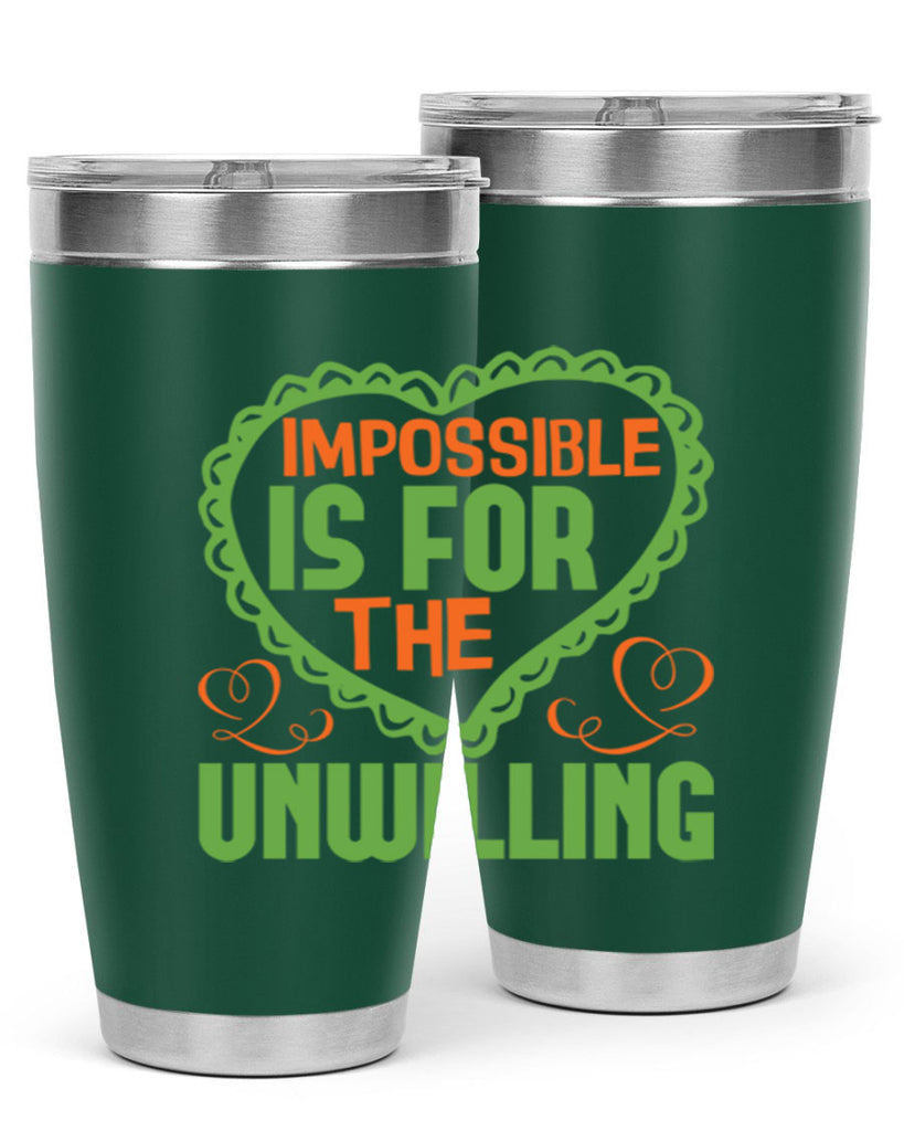 Impossible is for the unwilling Style 27#- cleaner- tumbler