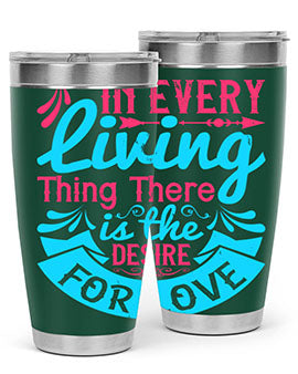 In every living thing there is the desire for love Style 36#- dog- Tumbler