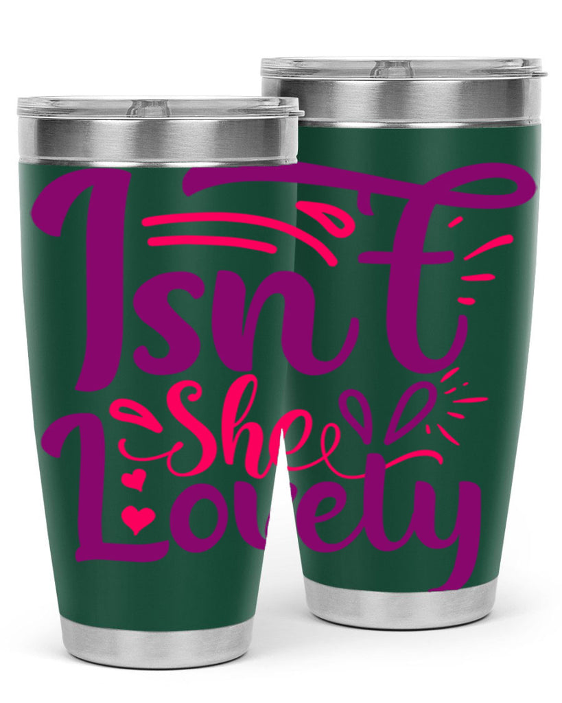 Isnt She Lovely Style 238#- baby- tumbler