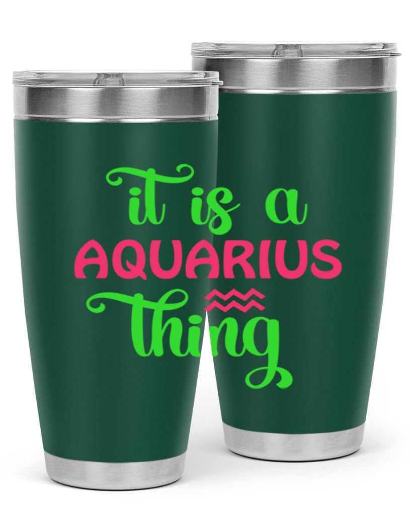 It is a aquarius thing 252#- zodiac- Tumbler