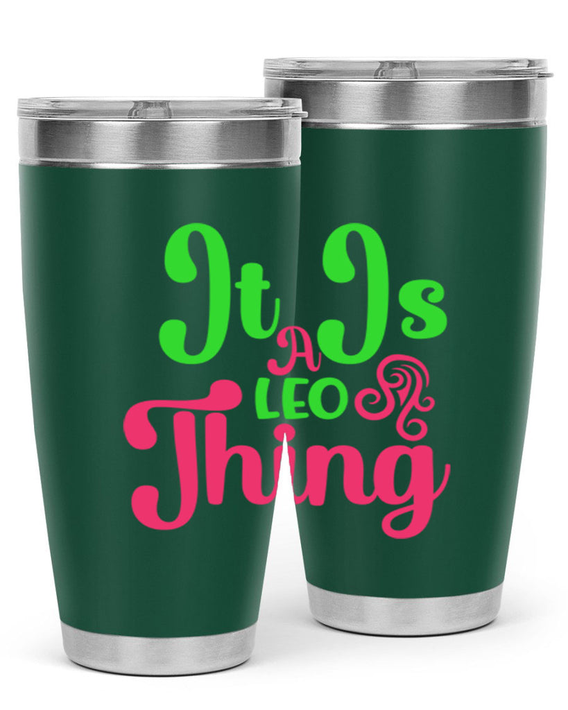 It is a leo thing 255#- zodiac- Tumbler