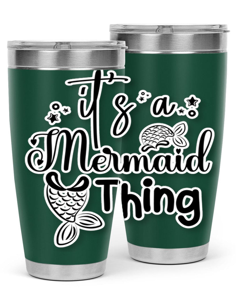 Its A Mermaid Thing 285#- mermaid- Tumbler