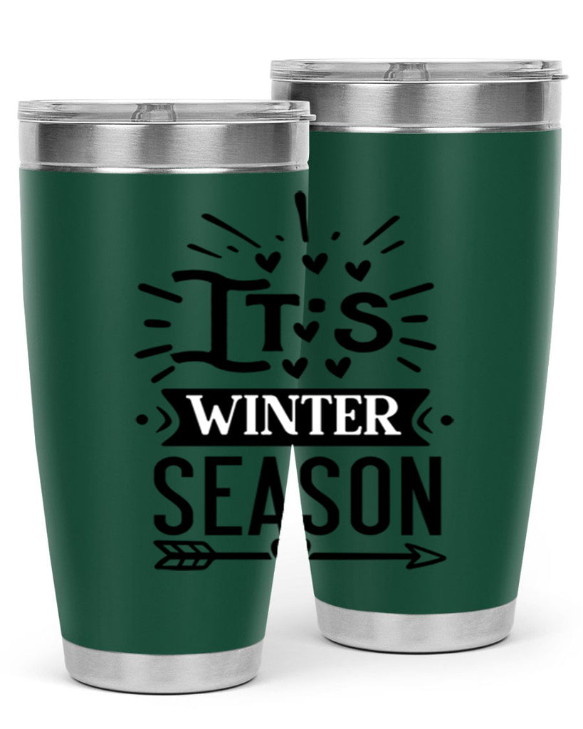 Its Winter Season 268#- winter- Tumbler