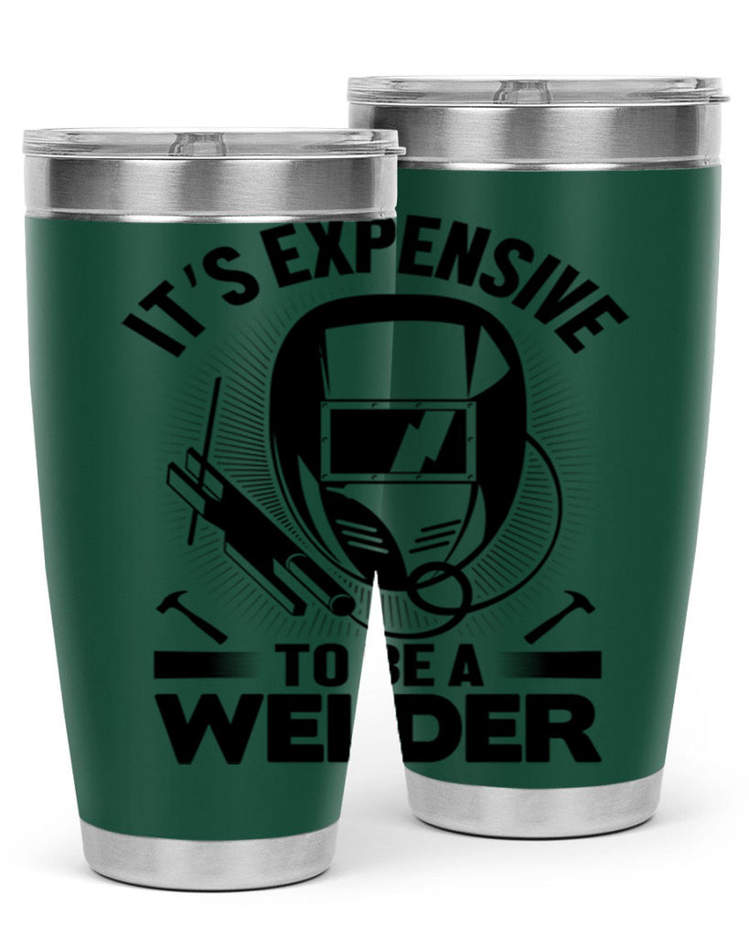 Its expensive Style 8#- welder- tumbler