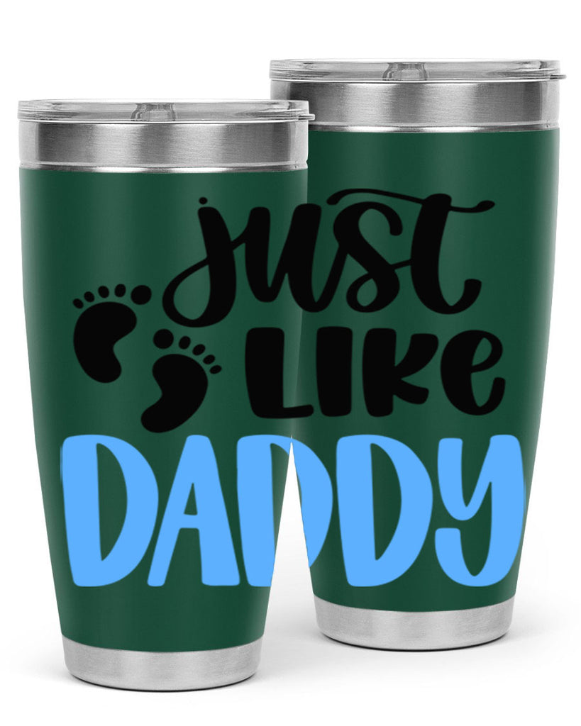 Just Like Daddy Style 77#- baby- tumbler