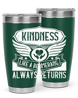 Kindness like a boomerang always returns Style 43#- volunteer- Tumbler