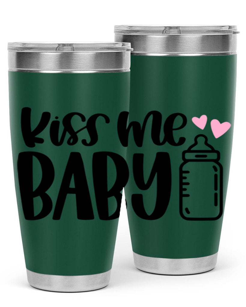 Kiss Me Baby Style 75#- baby- tumbler