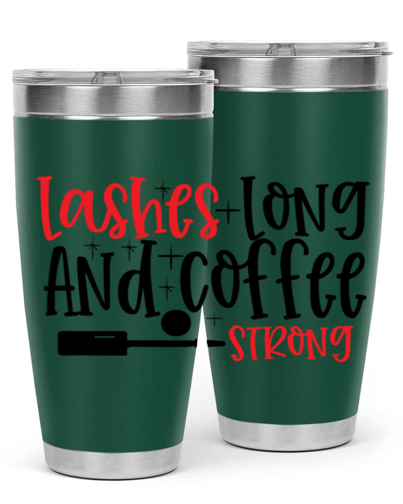 Lashes Long And Coffee Strong Style 232#- make up- Tumbler