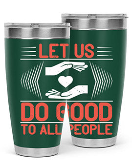 Let us do good to all people Style 42#- volunteer- Tumbler