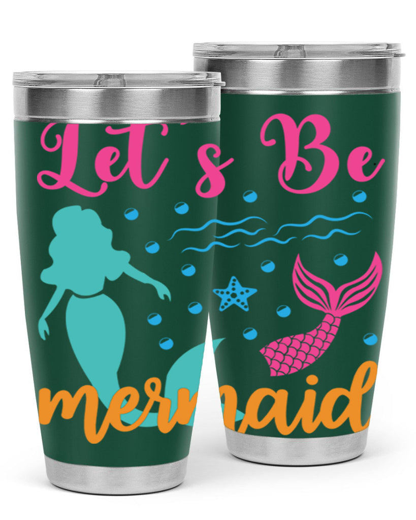 Lets Be Mermaids Design 301#- mermaid- Tumbler