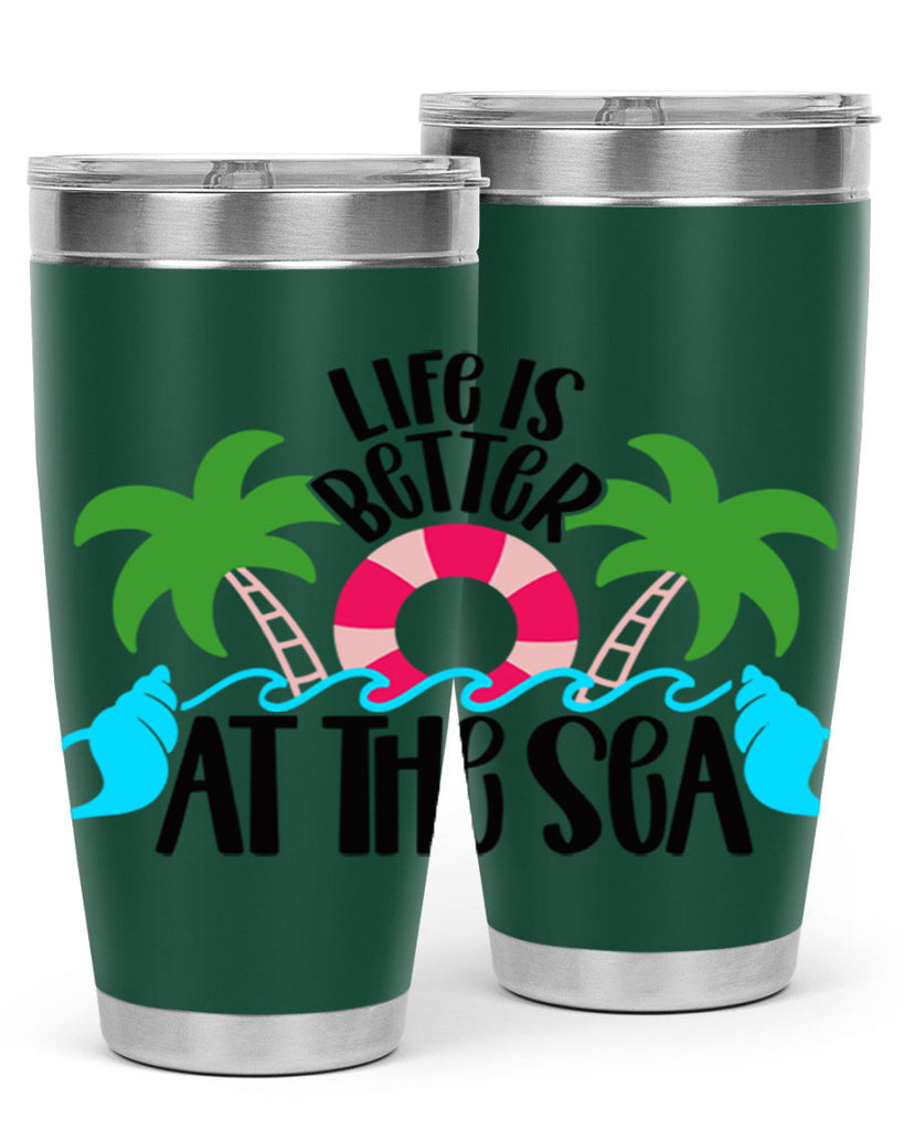 Life Is Better At The Sea Style 32#- summer- Tumbler