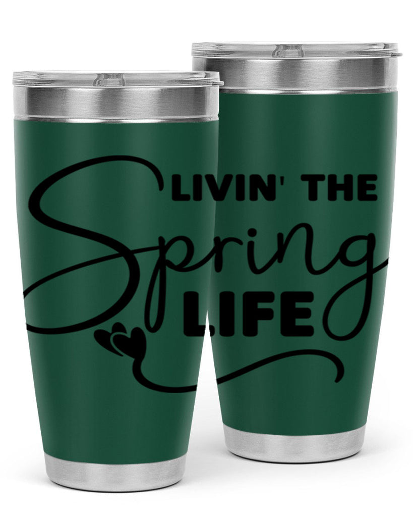 Livin' the Spring Life316#- spring- Tumbler