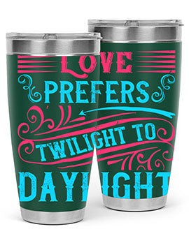 Love prefers twilight to daylight Style 30#- dog- Tumbler