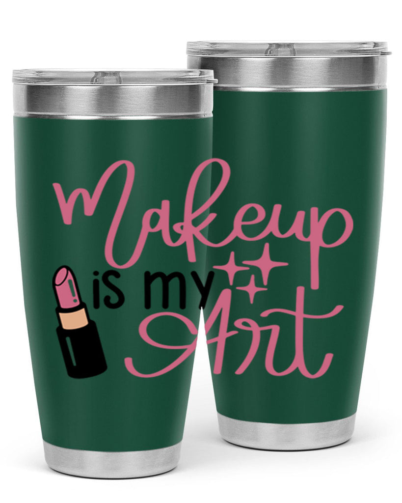 Makeup is my Art Style 47#- make up- Tumbler
