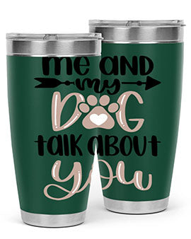 Me And Dog Talk Style 15#- dog- Tumbler