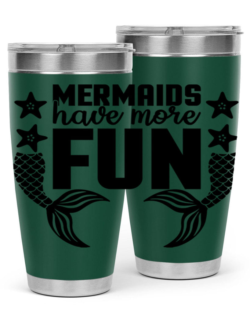 Mermaids have more fun 492#- mermaid- Tumbler