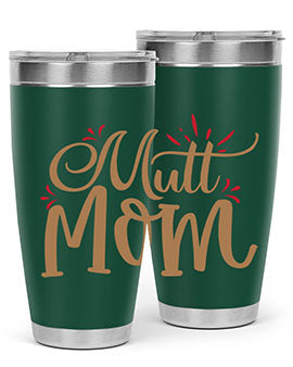 Mutt Mom Style 69#- dog- Tumbler