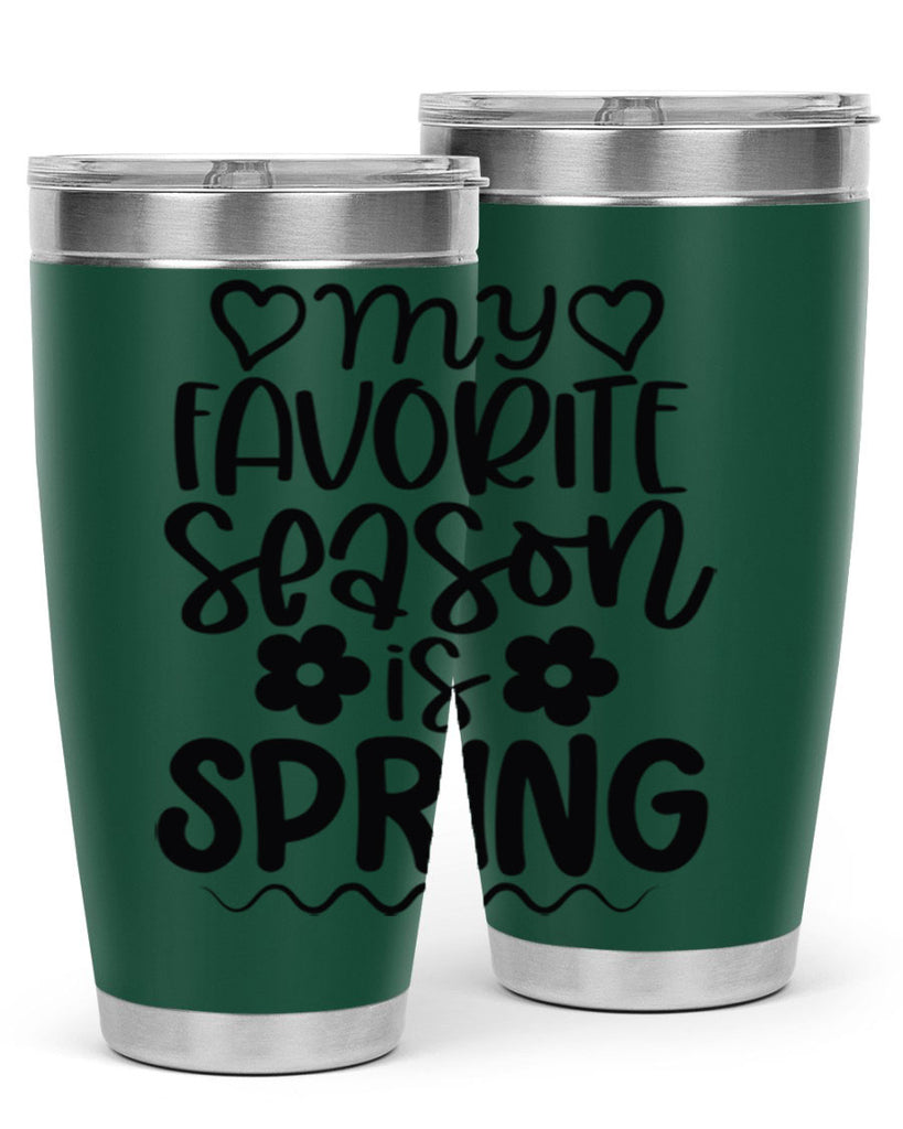 My favorite season is spring 349#- spring- Tumbler