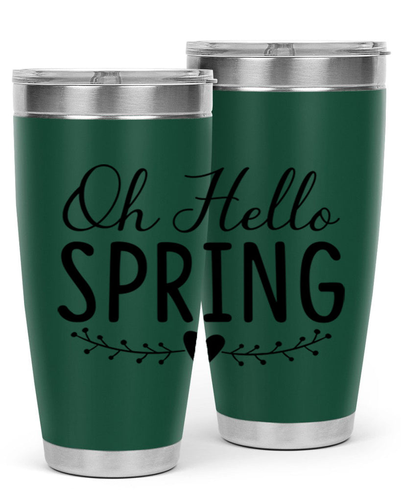 Oh Hello Spring 363#- spring- Tumbler