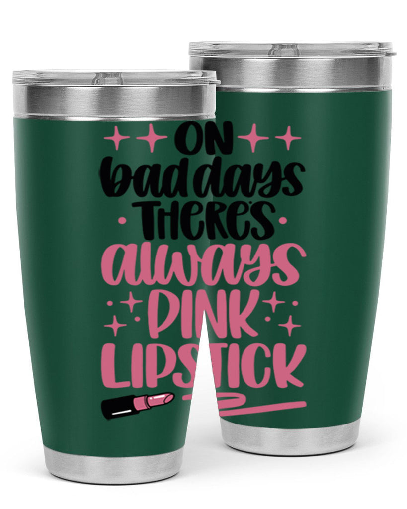 On Bad Days There∩s Always Pink Lipstick Style 33#- make up- Tumbler