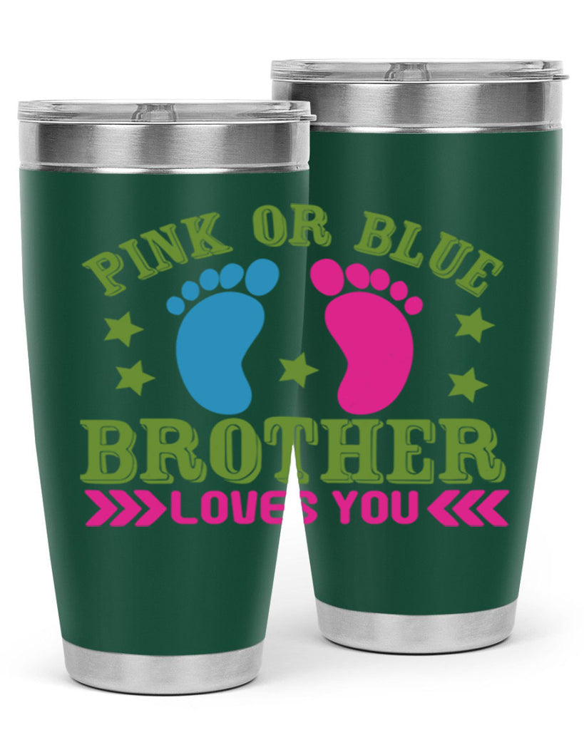 Pink or Blue Brother Loves You Style 181#- baby- tumbler