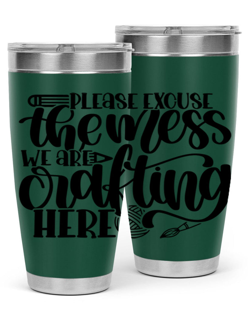 Please Excuse The Mess We 10#- crafting- Tumbler