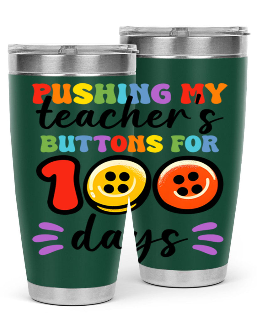 Pushing my Teachers Buttons PNG 55#- 100 days of school- Tumbler