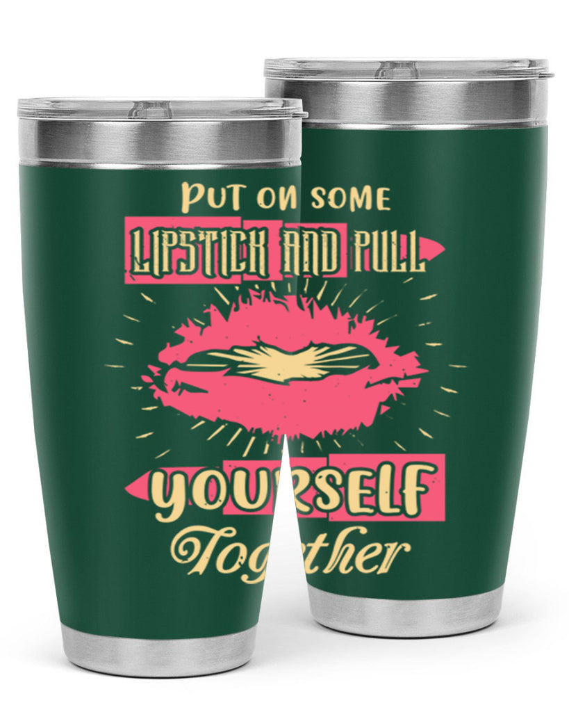 Put on some lipstick and pull yourself together Style 188#- make up- Tumbler