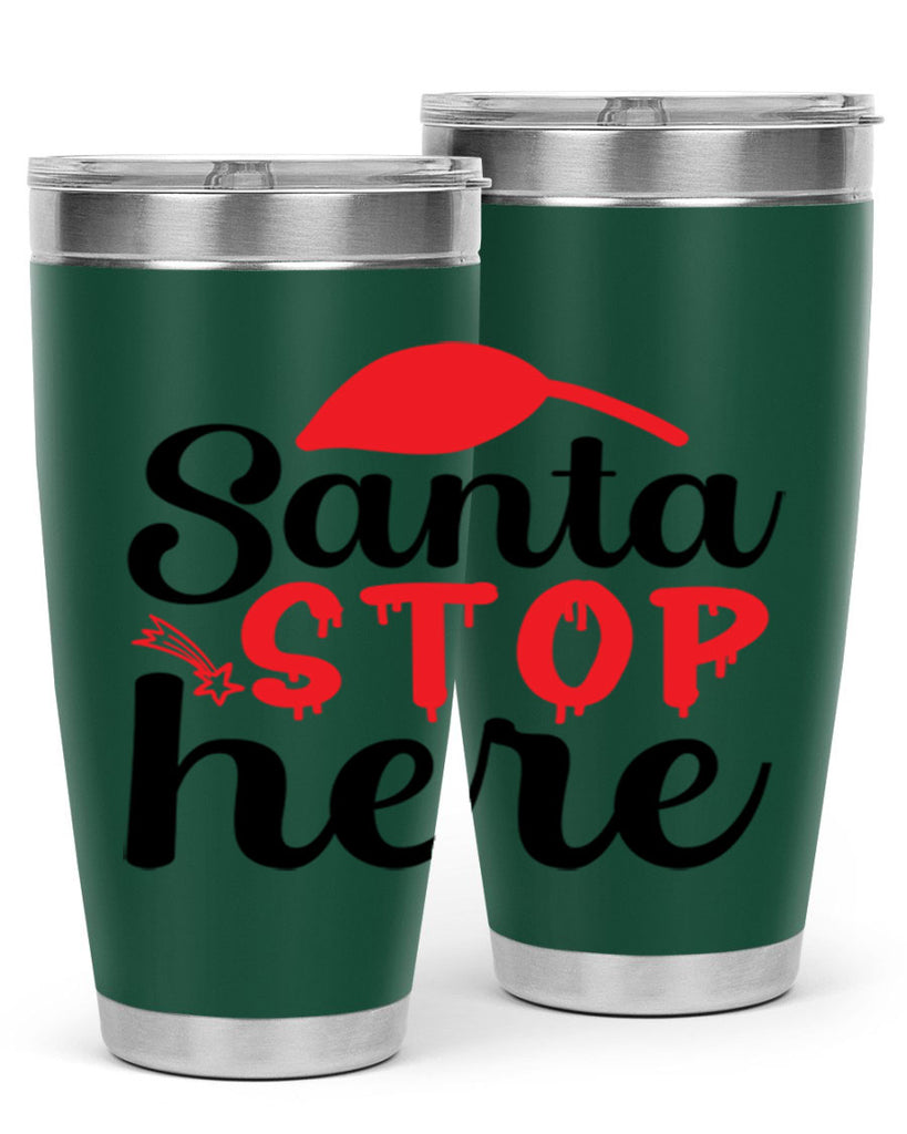 Santa stop here 352#- winter- Tumbler