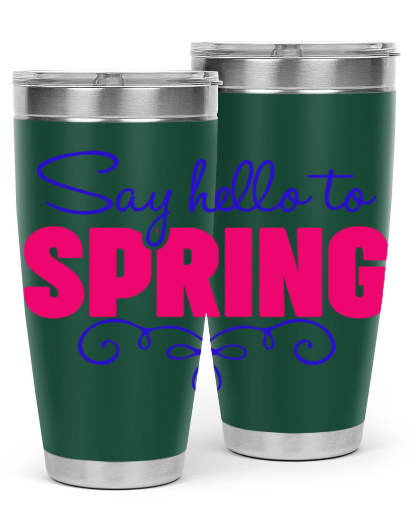 Say Hello to Spring 401#- spring- Tumbler