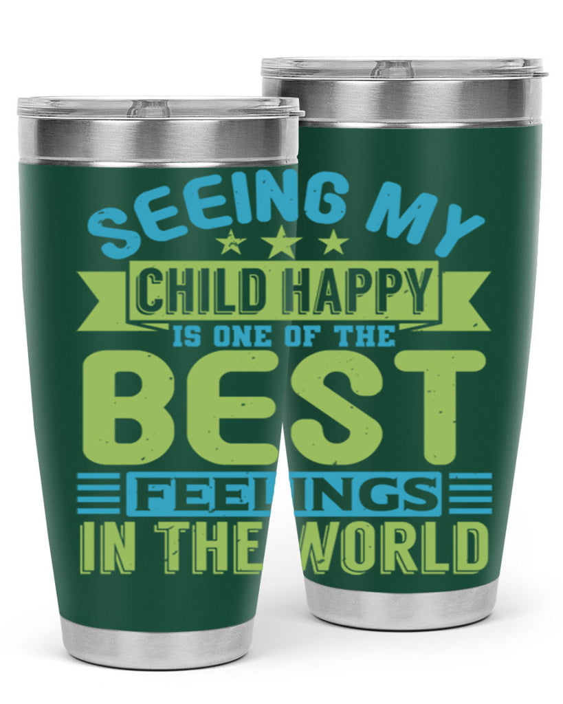 Seeing my child happy is the Best Feeling Style 175#- baby- tumbler