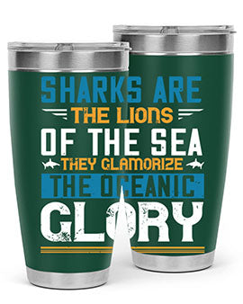 Sharks are the lions of the seaThey glamorize the oceanic glory Style 30#- shark  fish- Tumbler