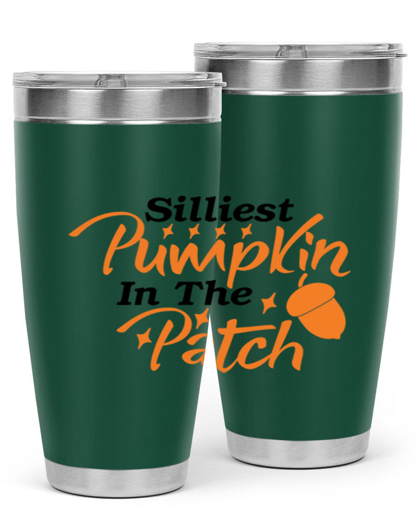 Silliest Pumpkin In The Patch 572#- fall- Tumbler