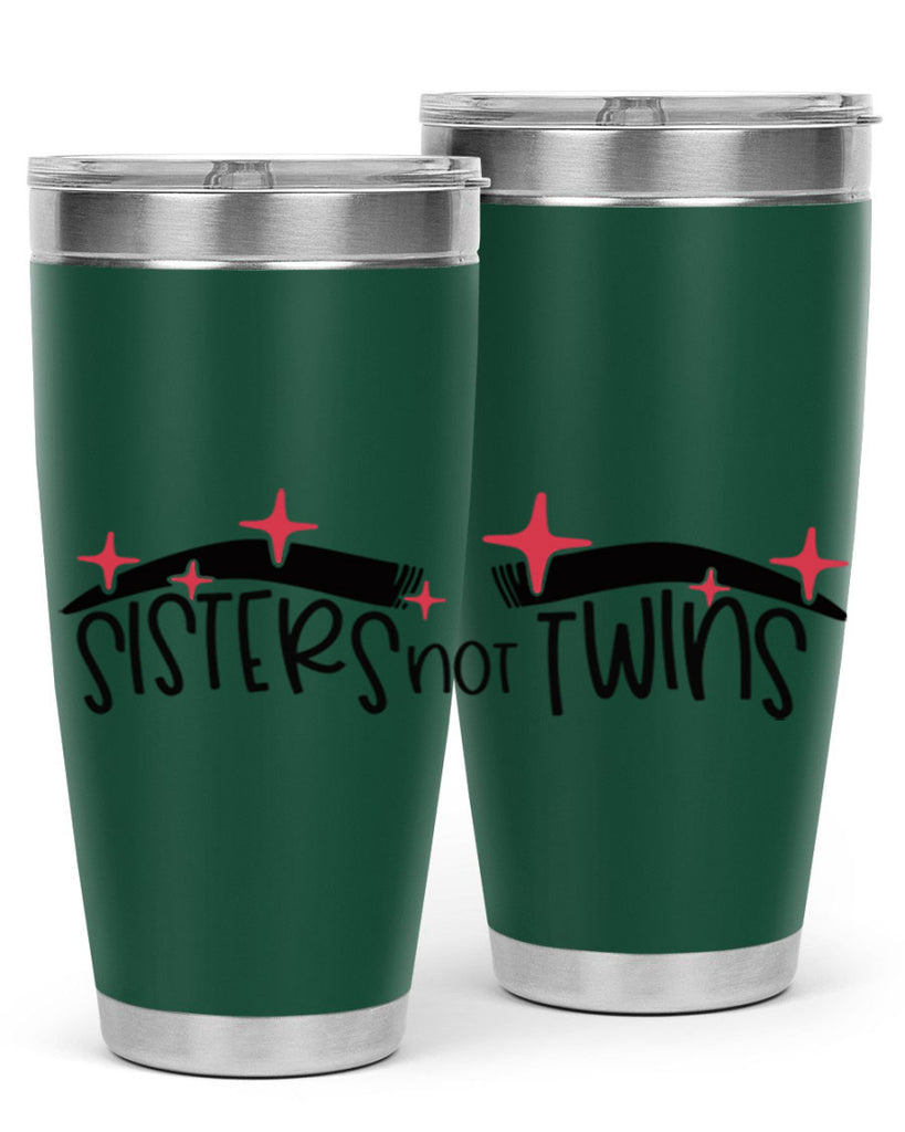 Sisters Not Twins Style 22#- make up- Tumbler