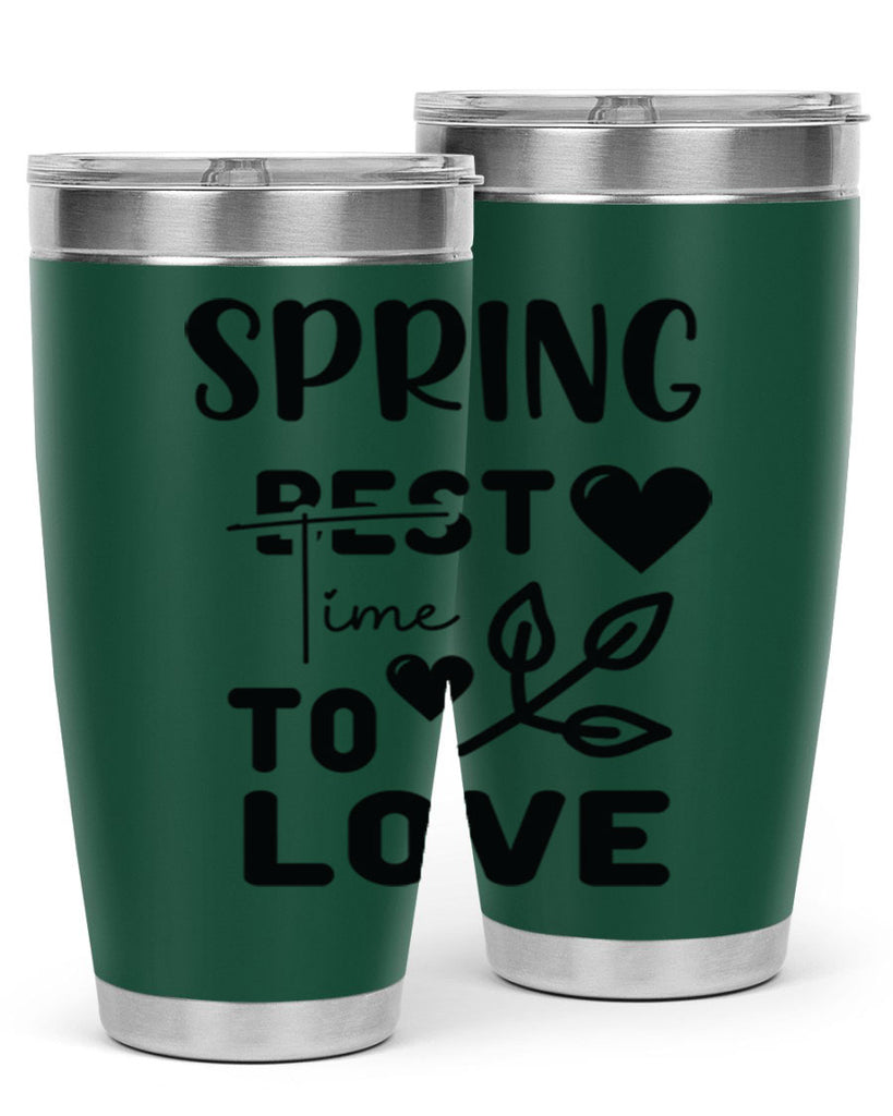 Spring Best Time to Love 413#- spring- Tumbler