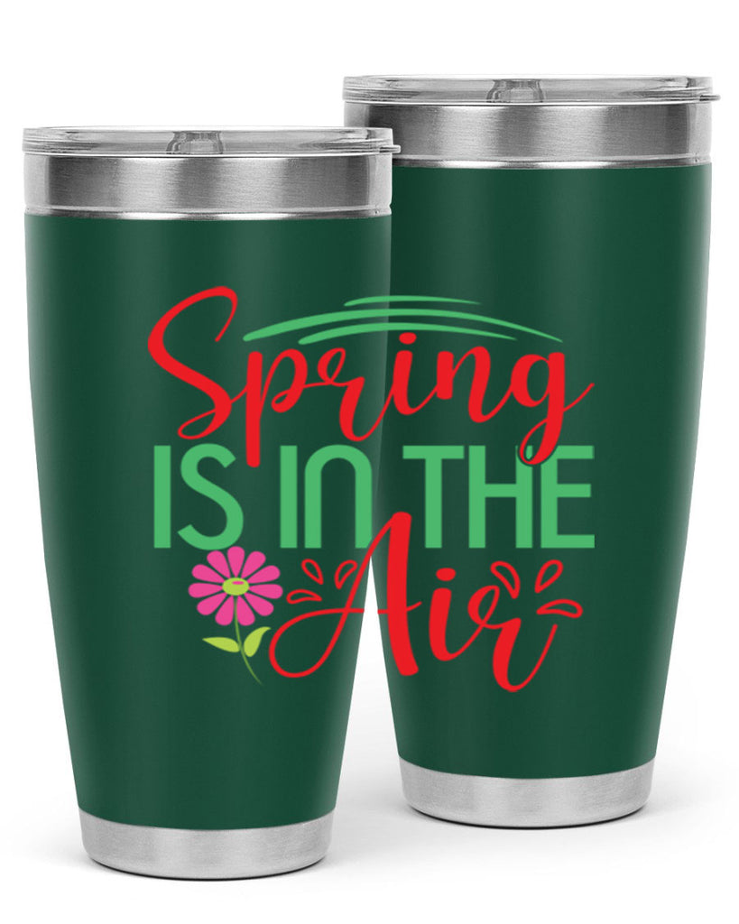 Spring Is In The Air 461#- spring- Tumbler