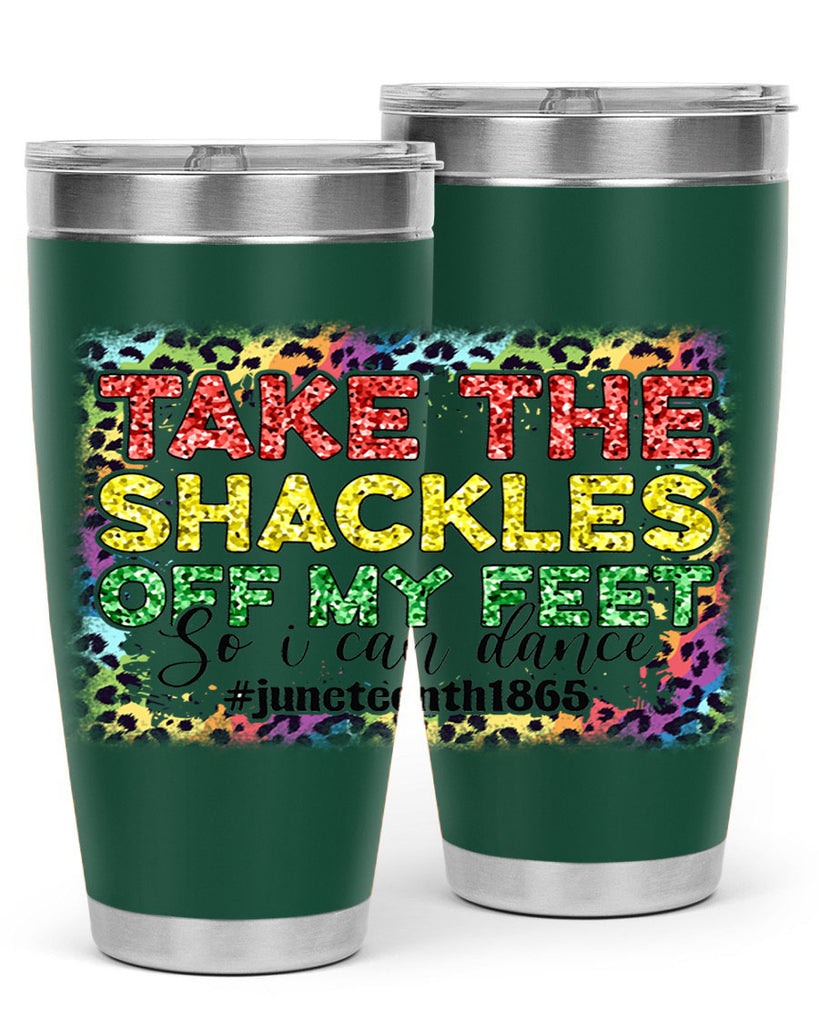 Take The Shackles Off My Feet Juneteenth 34#- Juneteenth- tumbler