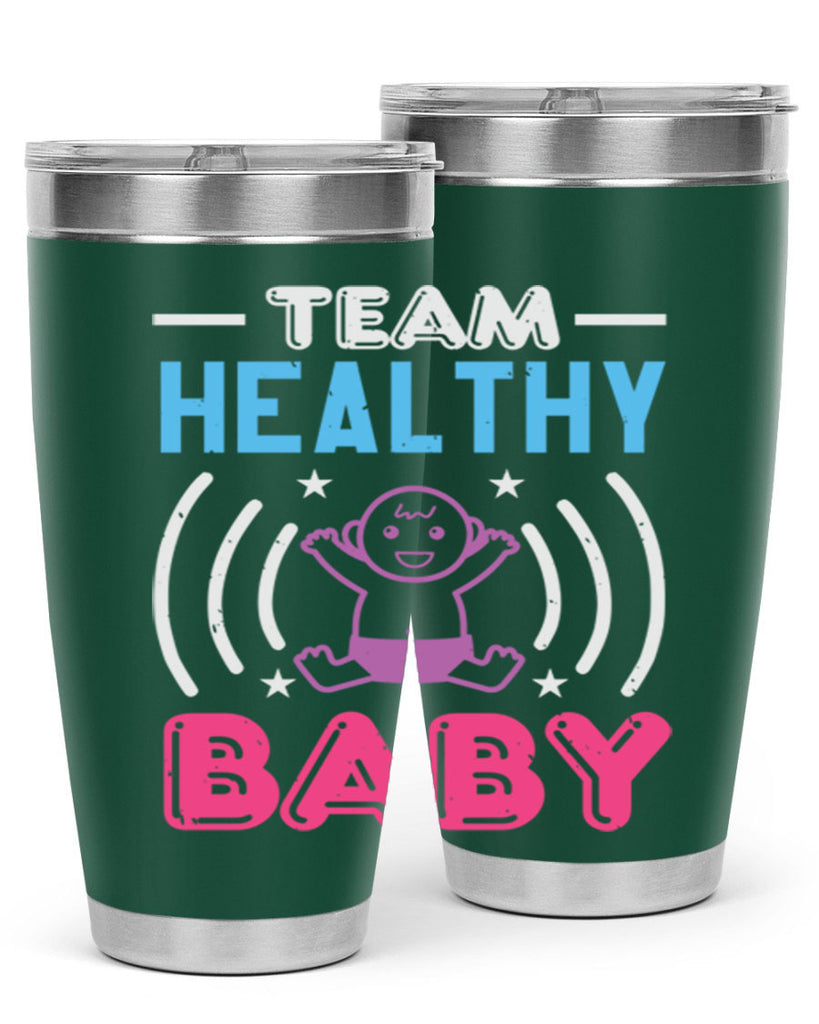 Team Healthy Baby Style 11#- baby shower- tumbler