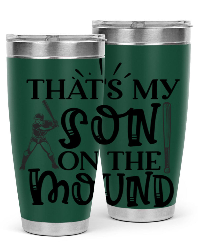 Thats My Son on the mound 2015#- baseball- Tumbler