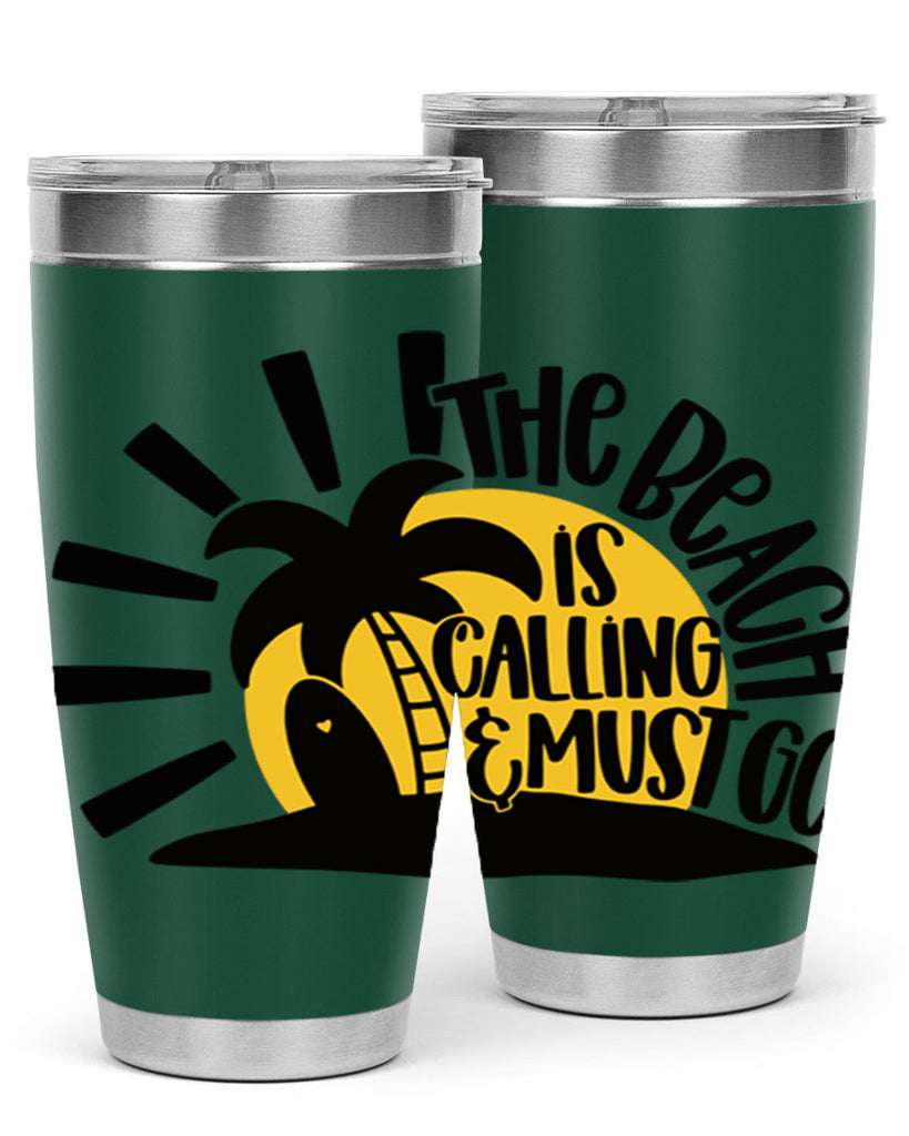 The Beach Is Calling Must Go Style 13#- summer- Tumbler