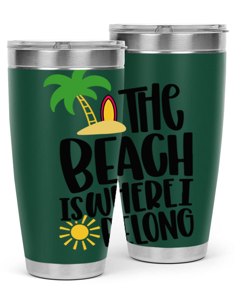 The Beach Is Where I Belong Style 11#- summer- Tumbler