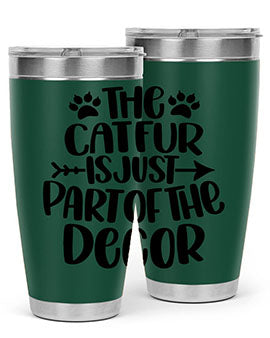 The Cat fur Is Just Part of Style 106#- cat- Tumbler