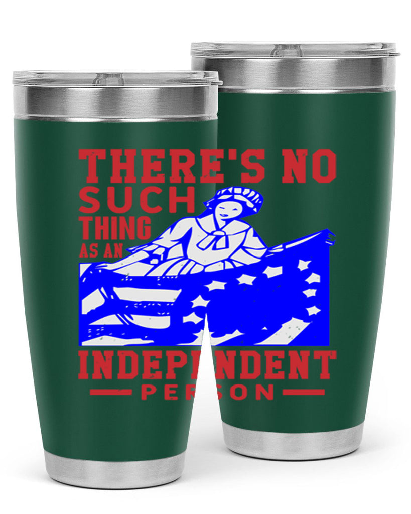 There is no suck thing as an independent Style 43#- Fourt Of July- Tumbler
