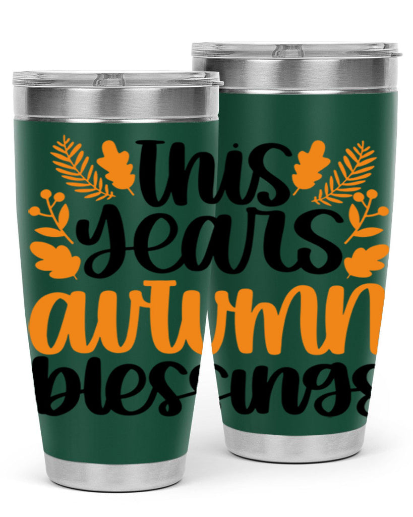 This Years Autumn Blessings 511#- fall- Tumbler