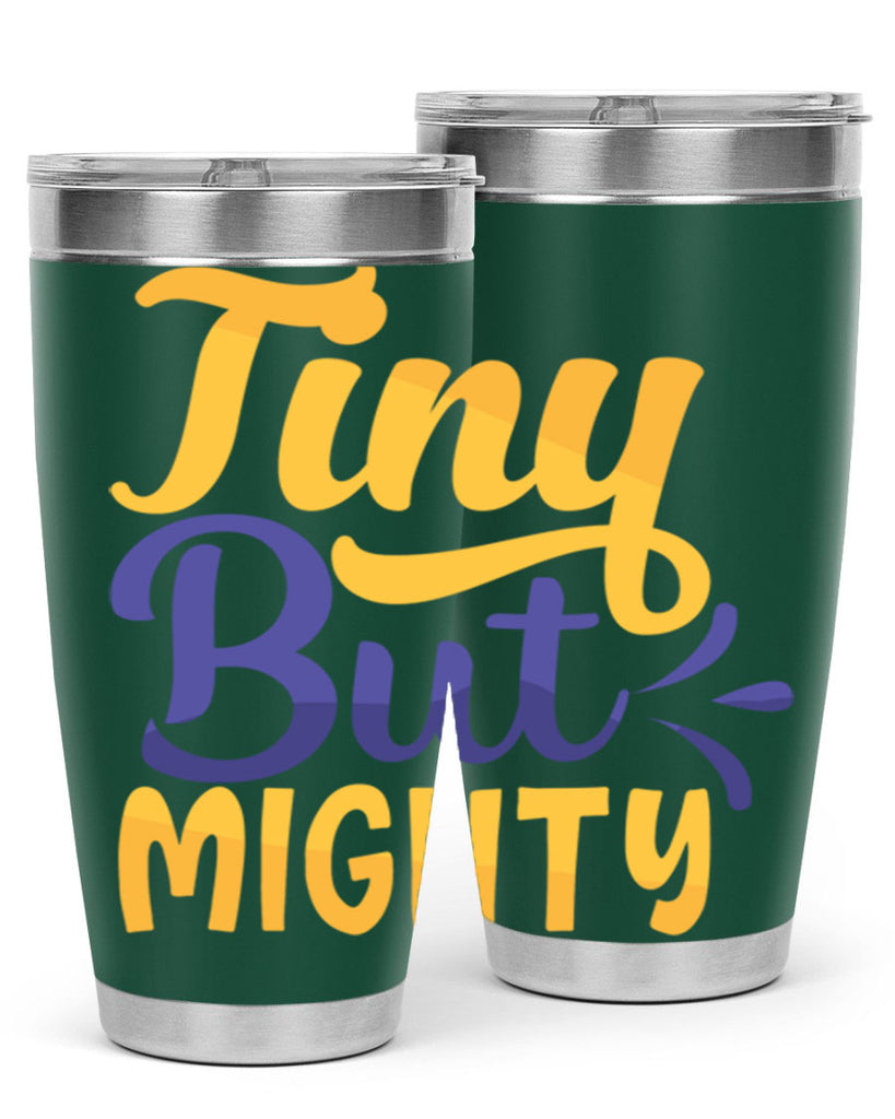 Tiny But Mighty Style 192#- baby- tumbler