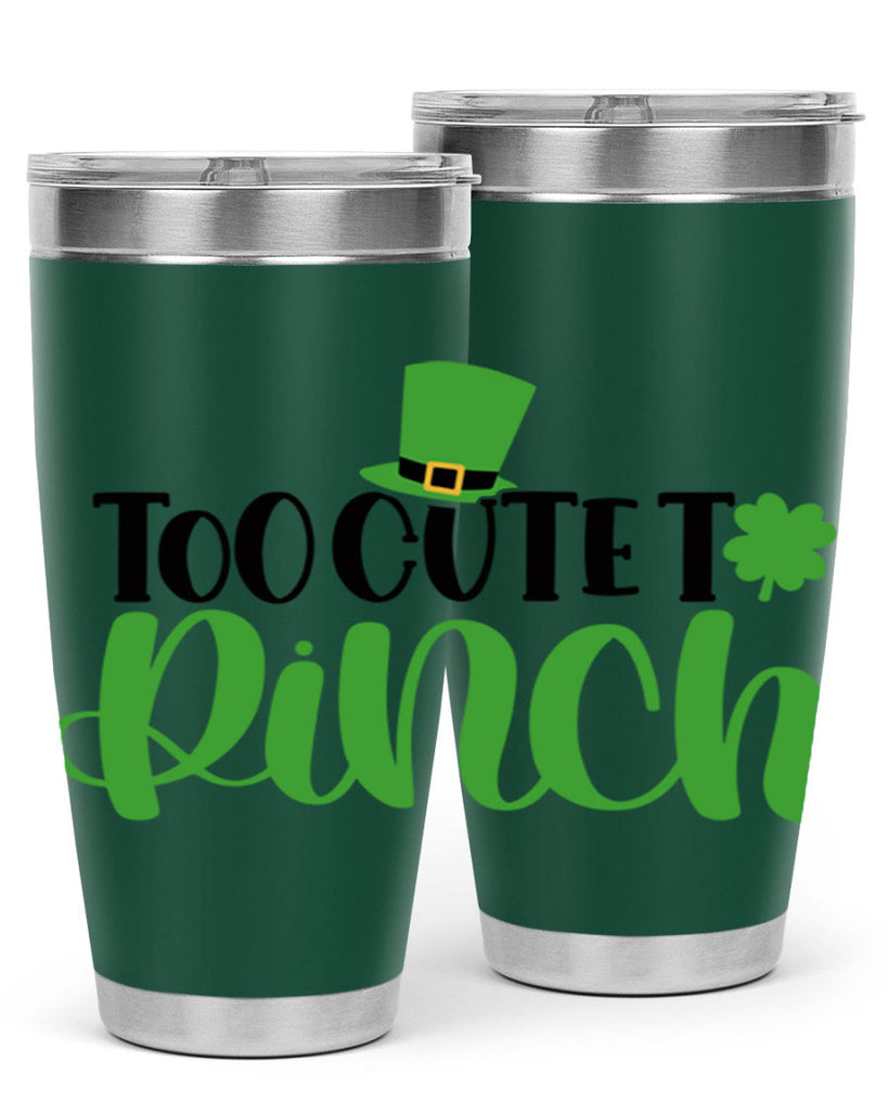 Too Cute To Pinch Style 21#- St Patricks Day- Tumbler