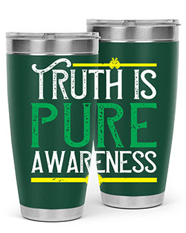 Truth is pure awareness Style 10#- self awareness- Tumbler